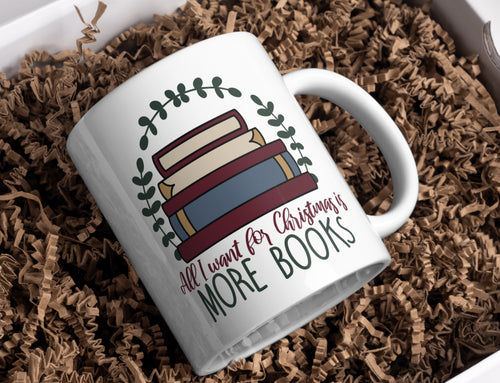All I Want For Christmas Is More Books Mug