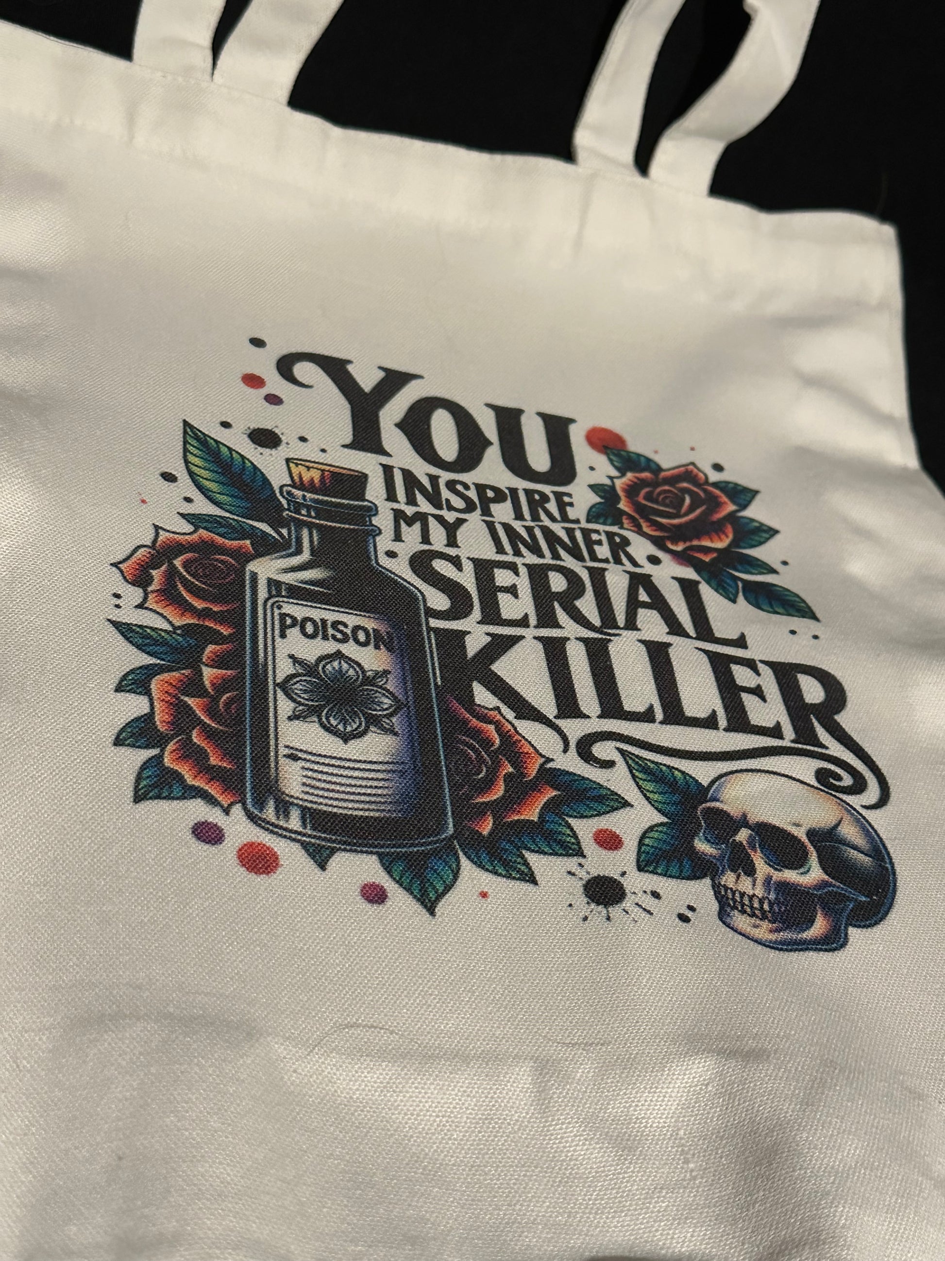 You Inspire My Inner Serial Killer Tote Bag