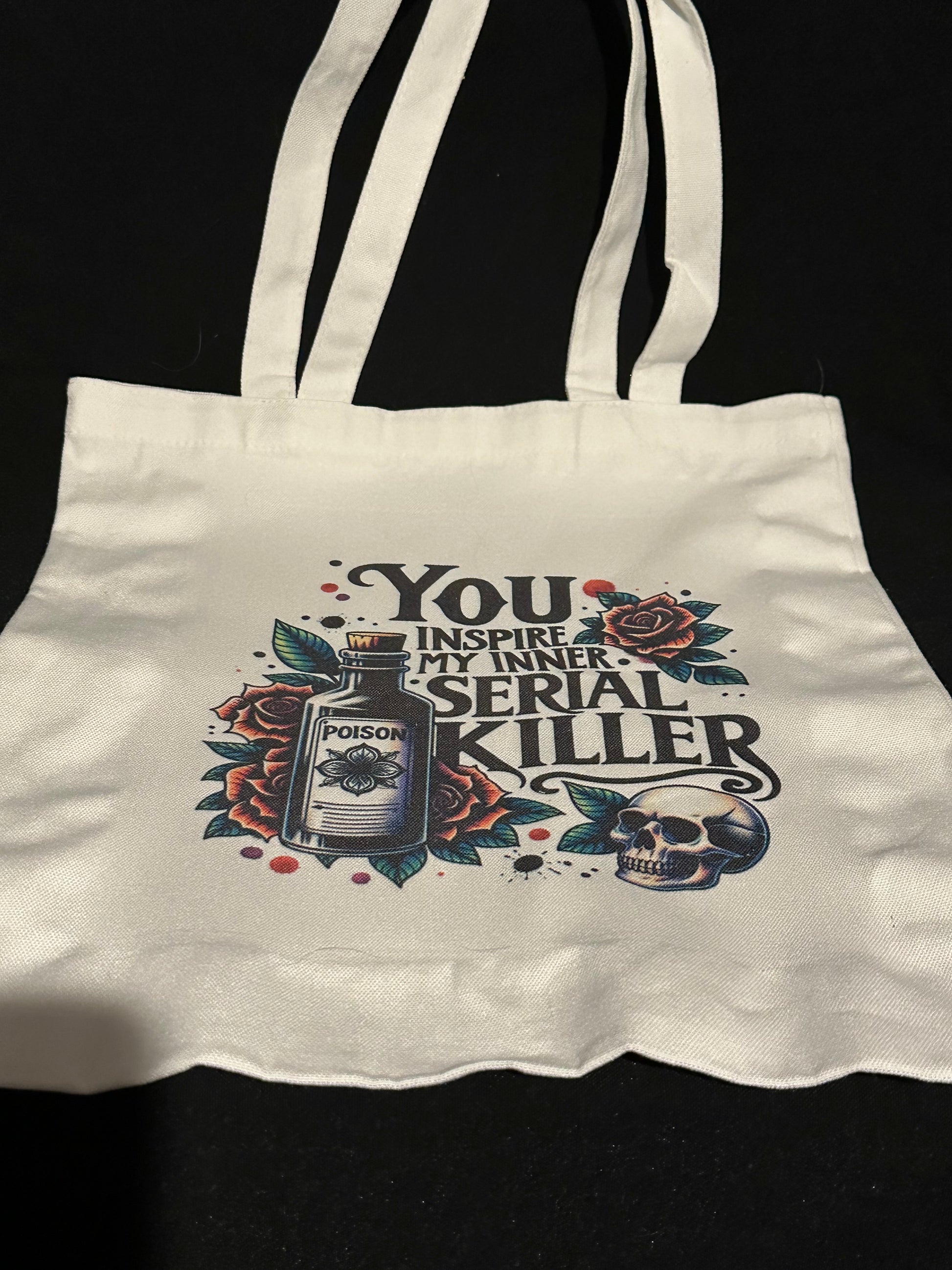 You Inspire My Inner Serial Killer Tote Bag